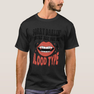 Tut mir leid, Schatz, du bist einfach nicht mein B T-Shirt