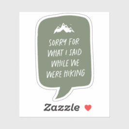 Tut mir leid, was ich lustig grünes Wanderer gesag Aufkleber