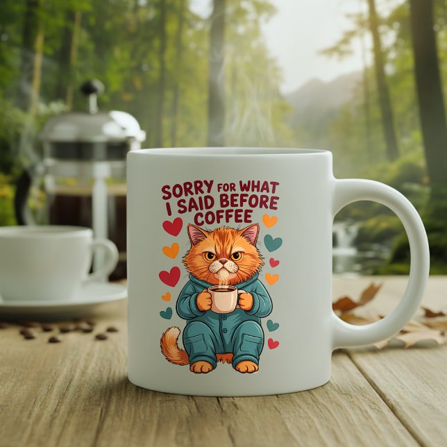 Tut mir leid, was ich vor dem Kaffee gesagt habe Zweifarbige Tasse (Von Creator hochgeladen)
