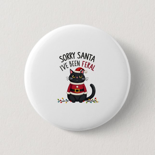 Tut mir leid, Weihnachten war Feral Black Cat Weih Button (Vorderseite)