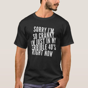 Tut mir leid, wenn ich unsicher bin, bin ich in me T-Shirt