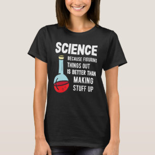 Tutor der Wissenschaft - Wissenschaft, weil man di T-Shirt