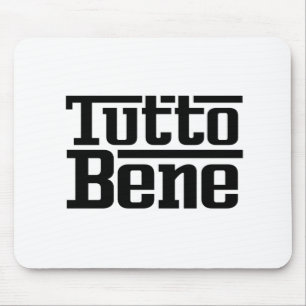 Tutto Bene Mousepad