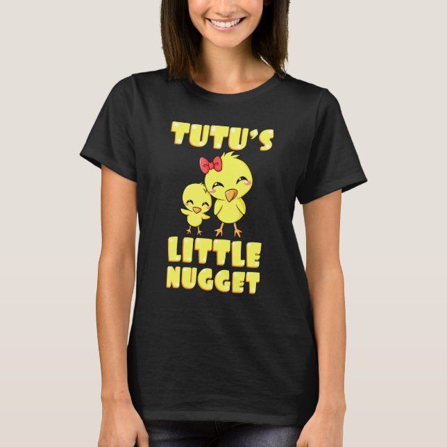 Tutus Little Nugget Chicken Grandmother Mothers Da T-Shirt (Vorderseite)