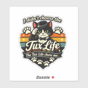 Tux Life hat mich auserwählt Lustige Katze Aufkleber