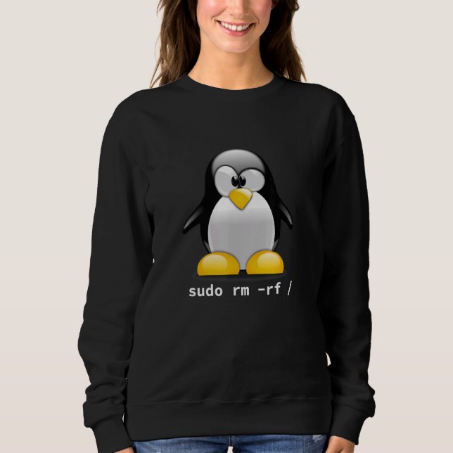 Tux Linux Pinguin Sudo Rm Rf Computer Geek Sweatshirt (Vorderseite)
