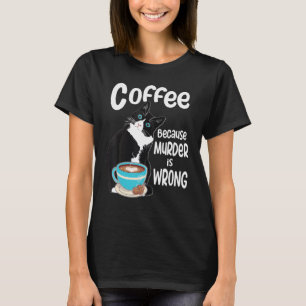 Tuxedo Cat Kaffee, weil Mord falsch ist T-Shirt