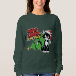 Tuxedo Cat Sehr geehrter Herr Santa I kann Ihnen e Sweatshirt