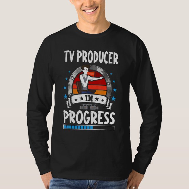 Tv Producer In Progress Trainee Student T-Shirt (Vorderseite)