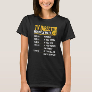 TV-Regisseur Stundensatz Fernsehregisseur-Manager T-Shirt