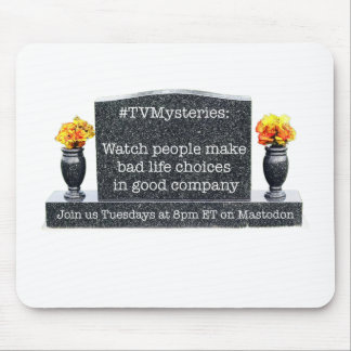 TVMysteries-Mauseunterlage (Dienstags um 20 Uhr ET Mousepad