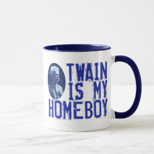 Twain ist mein Homeboy Tasse