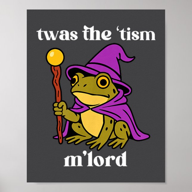 Twas The tism M'lord Funny Meme Frog Witch Autism  Poster (Vorne)