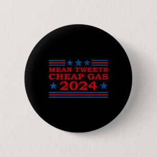 Tweete billige Gas 2024 Funny Pro-Trump-Wahl Button