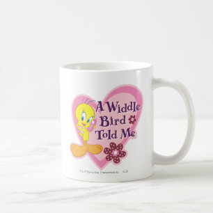 TWEETY™ "A Widdle Bird Told Me" Tasse