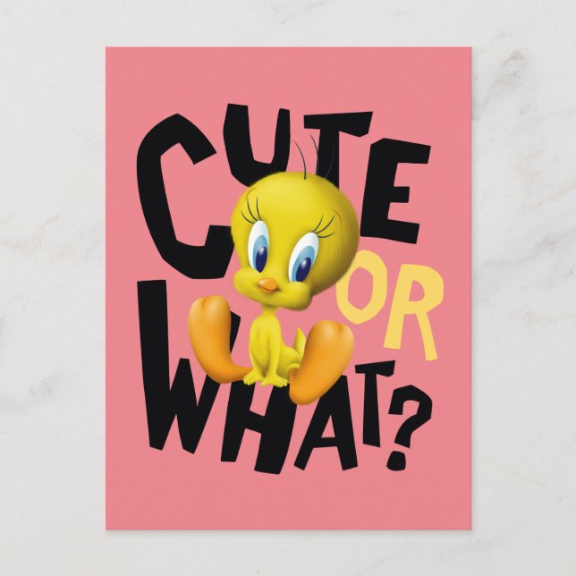 TWEETY™-Cute Or What? Postkarte (Vorderseite)