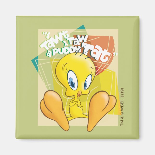 TWEETY™ "Ich nehme an, dass ich eine Puddy-Tat neh Magnet (Vorne)