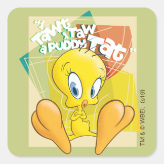 TWEETY™ "Ich nehme an, dass ich eine Puddy-Tat neh Quadratischer Aufkleber