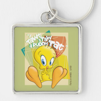 TWEETY™ "Ich nehme an, dass ich eine Puddy-Tat neh Schlüsselanhänger