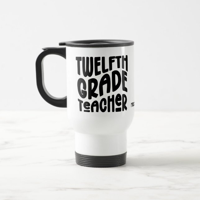 Twelfth Grade Teacher Black Typography  Reisebecher (Links)