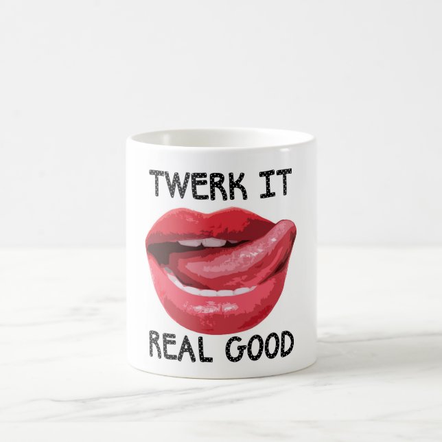 Twerk es wirkliches gutes tasse (Mittel)