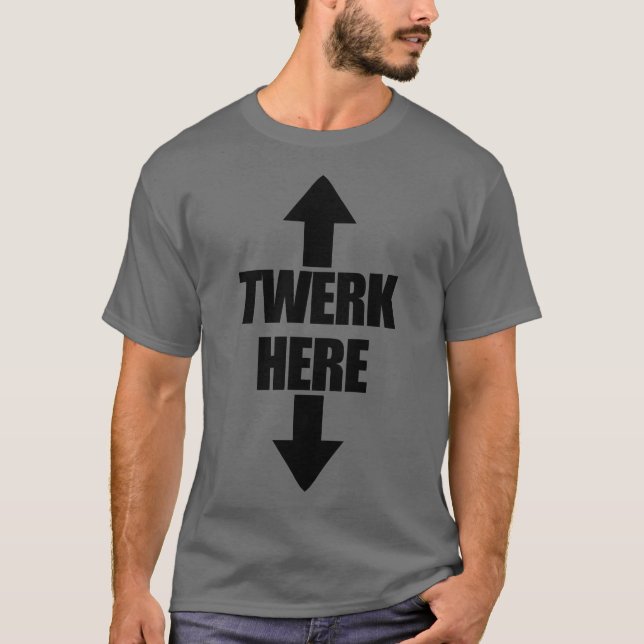 Twerk hier oben und unten Männerwerk T-Shirt (Vorderseite)