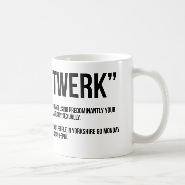 "TWERK" Kaffee-Tasse Kaffeetasse (Rechts)