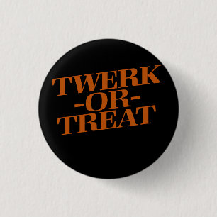 Twerk oder Leckerei Button