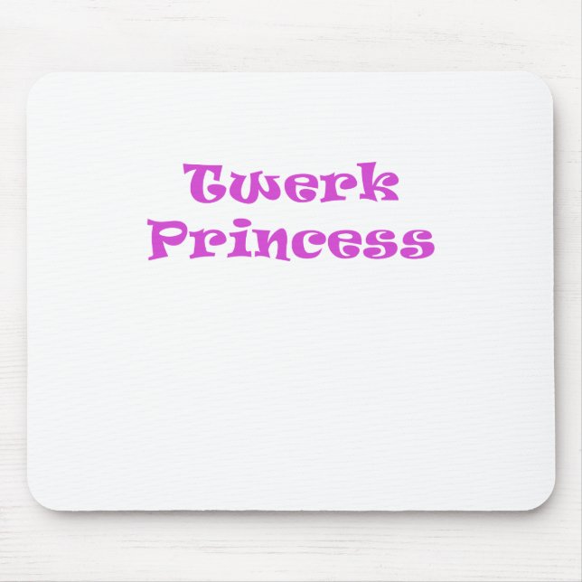Twerk Prinzessin Mousepad (Vorne)