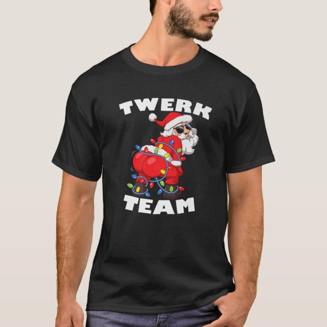 Twerking Santa Claus Twerk Team Weihnachtsbaum Lig T-Shirt (Vorderseite)