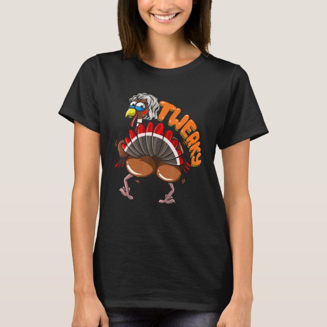 Twerking Turkey for Mens Womens Twerky Dance Danci T-Shirt (Vorderseite)