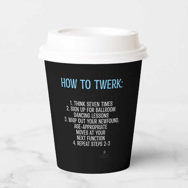 Twerking Tutorial - NICHT! Pappbecher (Vorderseite)