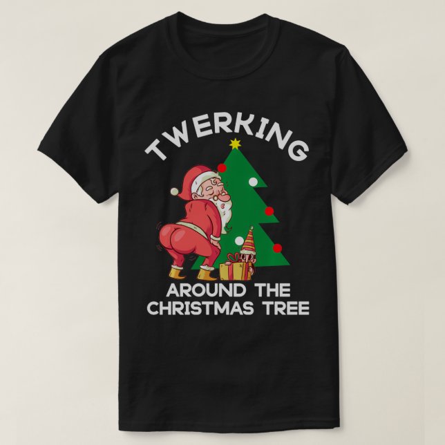 Twerking um den Weihnachtsbaum lustige santa twe T-Shirt (Design vorne)