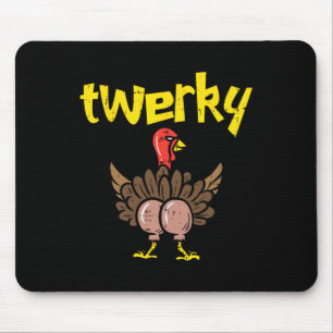 Twerky Turkey Hintern Fun Erntedank Twerk Tance Pu Mousepad