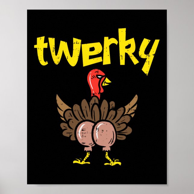 Twerky Turkey Hintern Fun Erntedank Twerk Tance Pu Poster (Vorne)