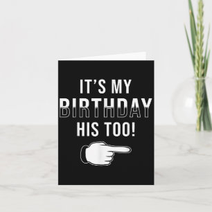 Twin Birthday Design Es ist mein Geburtstag Sein z Karte