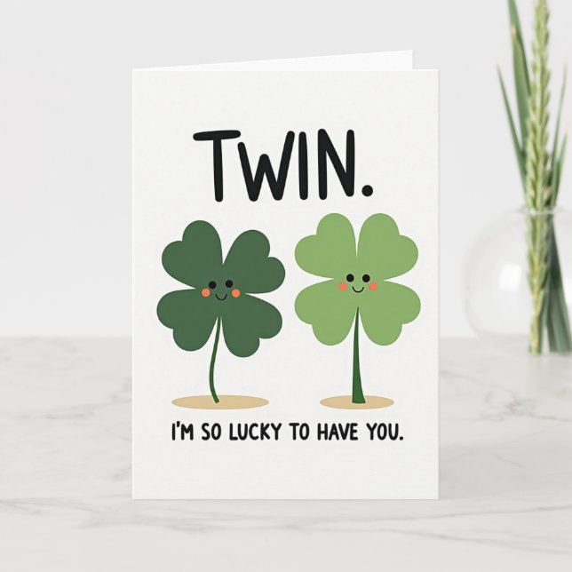 Twin Lucky Ich bin so Glücklich Karte (Vorderseite)