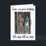**TWIN SISTER**MITTAG UND EINKAUFSZEITEN AM GEBURT KARTE<br><div class="desc">LIEBE,  "MIT IHRER ZWEI SCHWESTER EINKAUFEN"? Lass ihr KENNTNIS AN IHREM GEBURTSTAG und gehe dann den ganzen Weg UND LECKEREI HER ZUM MITTAGESSEN :)</div>