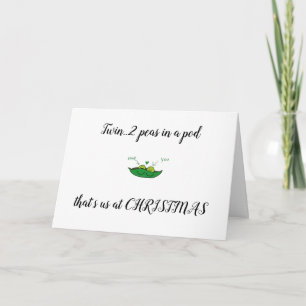 TWIN-YOU/ME 2 PEAS IN A POD= CHRISTMAS WISHES KARTE