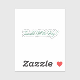 Twinkle All the Way! Ferienaufkleber Aufkleber