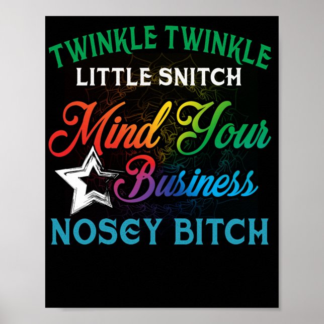 Twinkle Twinkle Little Snitch Mind Your Business N Poster (Vorne)