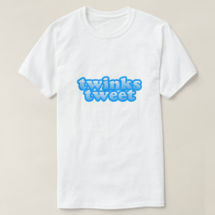 Twinks Tweetete Funny LGBT Gay Humor Twink Pride T-Shirt