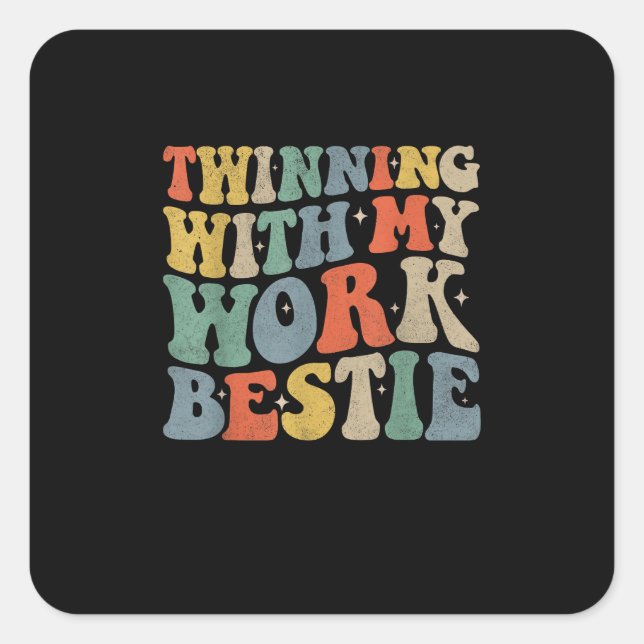 Twinning mit meiner Arbeit Bestie Spirit Week Best Quadratischer Aufkleber (Vorderseite)