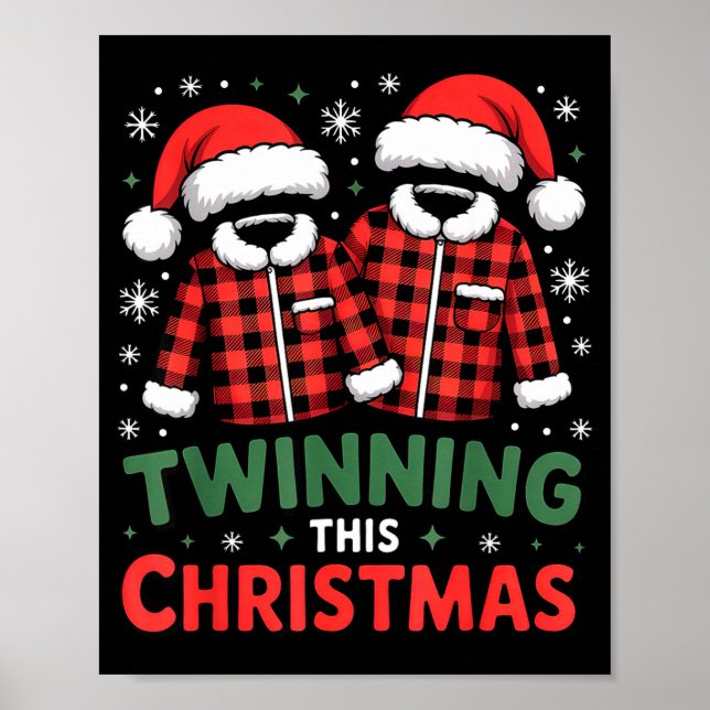 Twinning This Christmas Matching Family Holiday  Poster (Vorne)