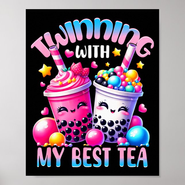 Twinning With My Tea Bubble Tea Boba Ie Friendship Poster (Vorne)