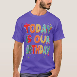 Twinswinoday Ist unser Geburtstag Geschwister Gebu T-Shirt