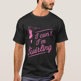 Twirbeln für Baton Twirler Majorette T-Shirt