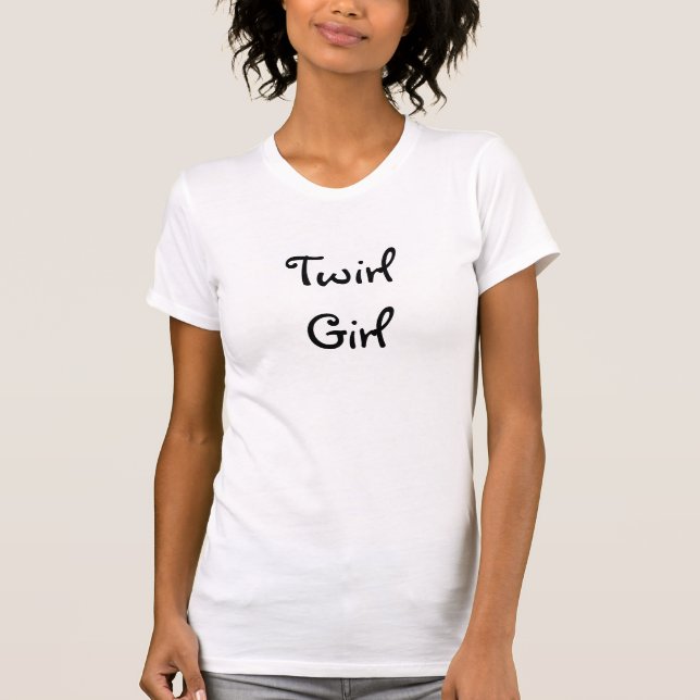 TwirlGirl T-Shirt (Vorderseite)
