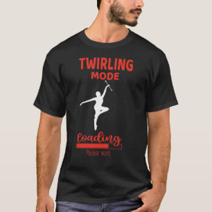 Twirling Mode Laden Spaß Baton Twirling Apparels T-Shirt