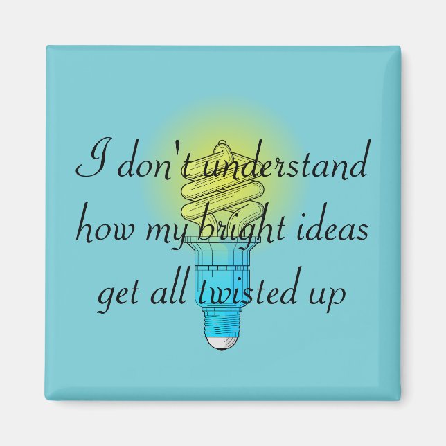 Twisted Bright Ideas Magnet (Vorne)